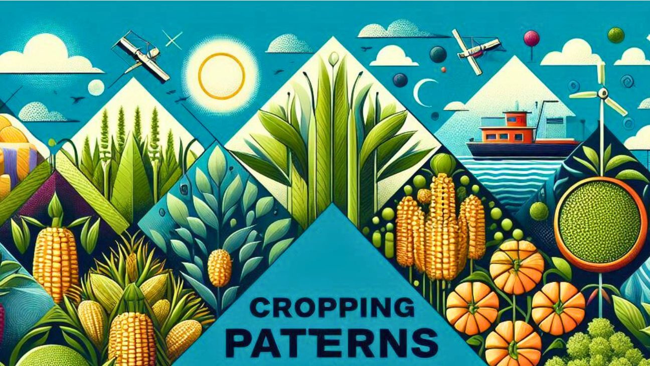 Cropping Patterns featuring diverse cropping techniques with a collage of mono-cropping, mixed cropping, and intercropping.